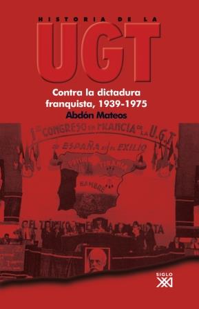 HISTORIA DE LA UGT. VOL. 5 | 9788432313738 | MATEOS, ABDÓN