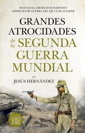 GRANDES ATROCIDADES DE LA SEGUNDA GUERRA MUNDIAL | 9788417558055