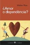 AMOR O DEPENDENCIA | 9788429756487 | RISO, WALTER