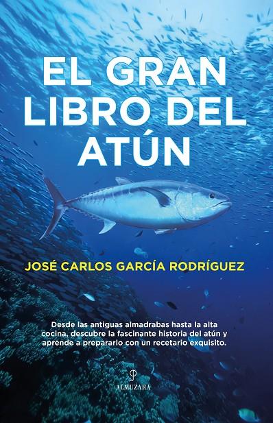 EL GRAN LIBRO DEL ATÚN | 9788410528055 | JOSÉ CARLOS GARCÍA RODRÍGUEZ