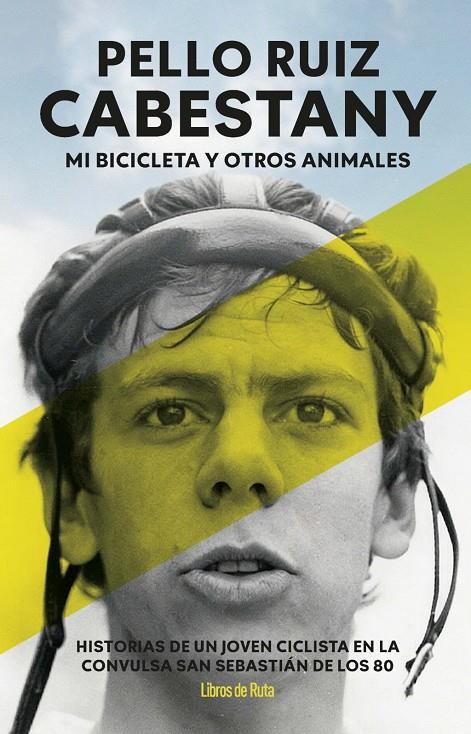 PELLO RUIZ CABESTANY. MI BICICLETA Y OTROS ANIMALES | 9791387955373 | PELLO RUIZ CABESTANY,