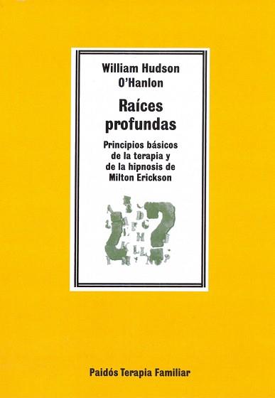 RAICES PROFUNDAS.PRINCIPIOS BASICOS DE LA TERAPIA | 9788475098715 | WILLAM HUDSON O`HANLON