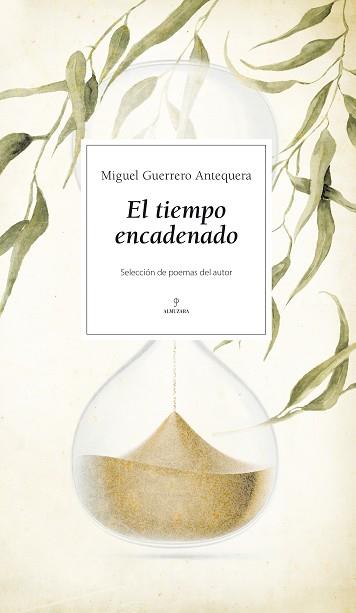 EL TIEMPO ENCADENADO | 9788416776559 | GUERRERO ANTEQUERA, MIGUEL