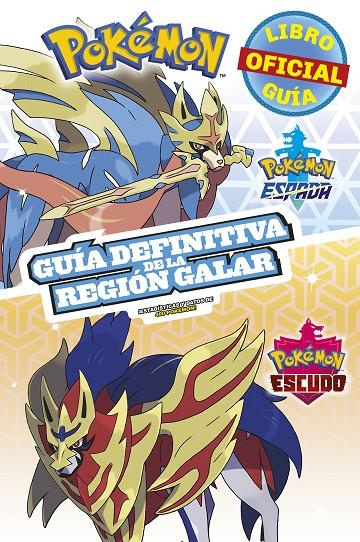 POKÉMON GUÍA DEFINITIVA DE LA REGIÓN GALAR. LIBRO OFICIAL 2020. POKÉMON ESPADA / | 9788418318344 | AAVV