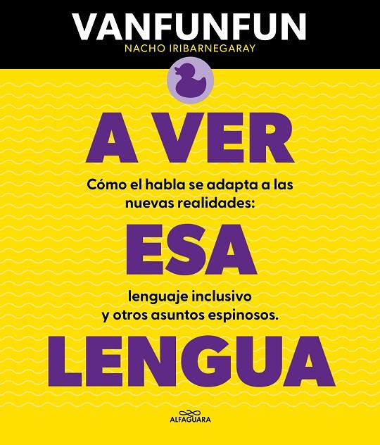 A VER ESA LENGUA | 9788419366818 | VANFUNFUN