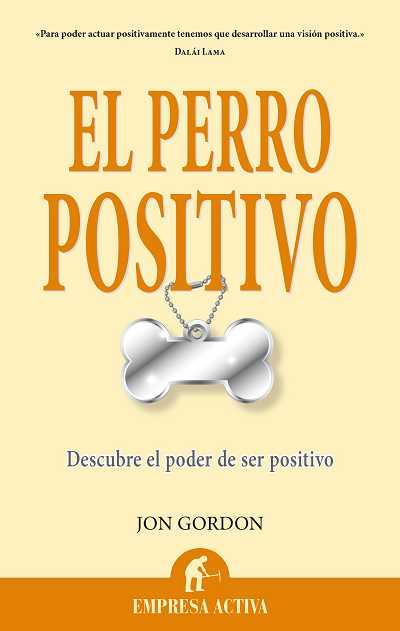 PERRO POSITIVO | 9788496627642 | GORDON, JON