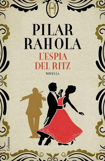 L'ESPIA DEL RITZ | 9788466426343 | RAHOLA, PILAR