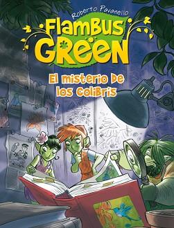 FLAMBUS GREEN. EL MISTERIO DE LOS COLIBR | 9788420402765 | PAVANELLO, ROBERTO
