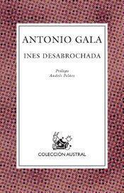 INES DEABROCHADA | 9788467010046 | GALA, ANTONIO