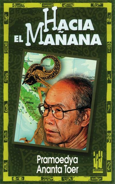 HACIA EL MA¥ANA | 9788481360530 | ANANTA TOER, PRAMOEDYA