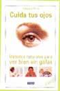 CUIDAD TUS OJOS.MEJORA TU VIDA | 9788479010249 | PARIS, CARMELA
