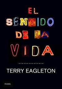 SENTIDO DE LA VIDA | 9788449320828 | EAGLETON, T.
