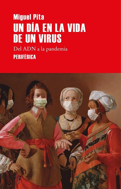 UN DÍA EN LA VIDA DE UN VIRUS | 9788418264559 | PITA, MIGUEL