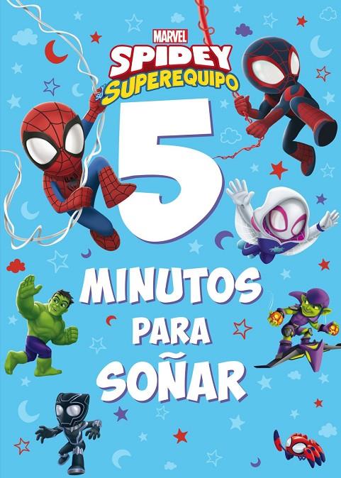 SPIDEY Y SU SUPEREQUIPO. 5 MINUTOS PARA SOÑAR | 9788418610622 | MARVEL,
