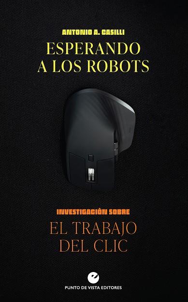 ESPERANDO A LOS ROBOTS | 9788418322419 | CASILLI, ANTONIO A.