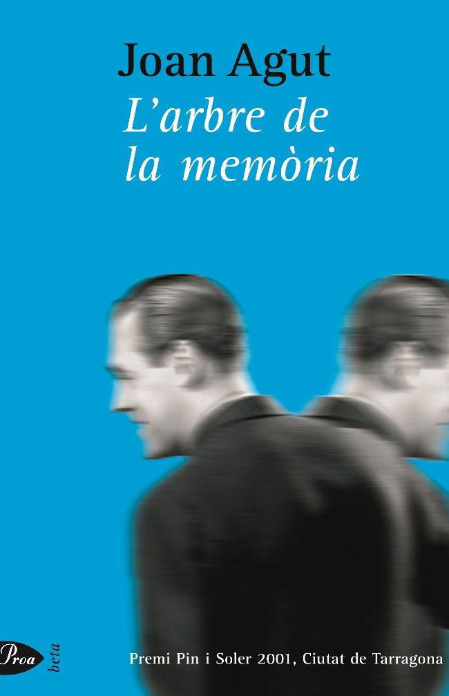 ARBRE DE MEMORIA, L´- PREMI PIN I SOLER 2001 | 9788484373681 | AGUT, JOAN