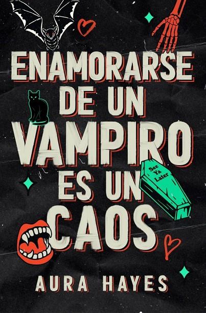 ENAMORARSE DE UN VAMPIRO ES UN CAOS | 9788466683357 | HAYES, AURA