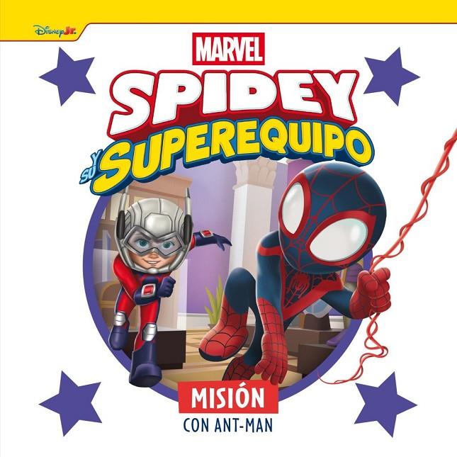SPIDEY Y SU SUPEREQUIPO. MISIÓN CON ANT-MAN | 9788410362215 | MARVEL,