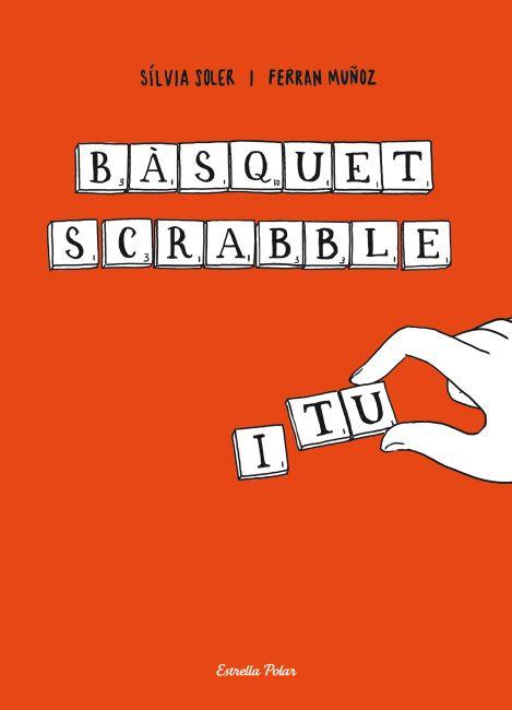 BÀSQUET, SCRABBLE I TU | 9788499325859 | SOLER, SILVIA