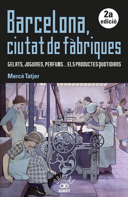 BARCELONA, CIUTAT DE FÀBRIQUES | 9788472461031 | TATJER, MERCÈ