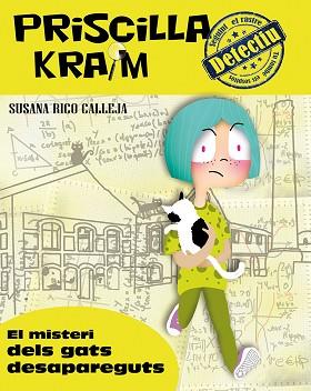 PRISCILLA KRAIM 2. EL MISTERI DEL GATS DESAPAREGUTS | 9788494308208 | RICO CALLEJA, SUSANA