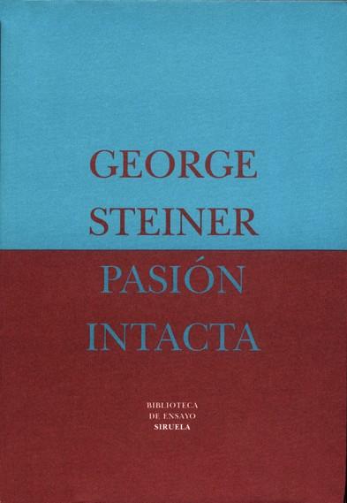 PASION INTACTA | 9788478443666 | STEINER, GEORGE