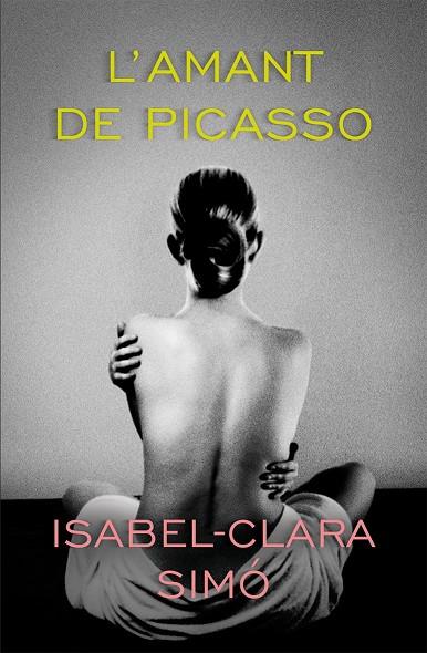 L'AMANT DE PICASSO | 9788490263129 | SIMÓ MONLLOR, ISABEL-CLARA