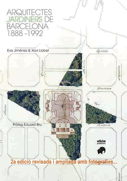 ARQUITECTES JARDINERS DE BARCELONA 1888-1992 | 9788412622201 | LLOBET RIBEIRO, XAVIER / JIMENEZ DOMEZ, EVA