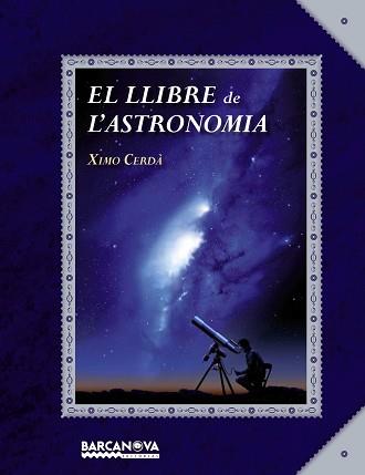 EL LLIBRE DE L'ASTRONOMIA | 9788448928759 | CERDÀ, XIMO