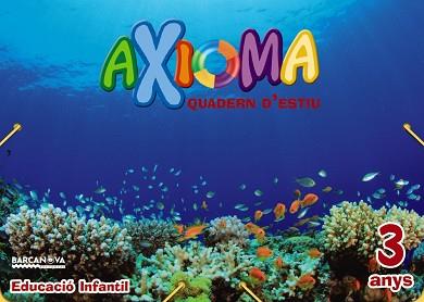 QUADERN ESTIU AXIOMA 3 ANYS | 9788448941932 | COLOMÀ, ELISABETH/NADAL, ANNA/SARRÀ, ANNA