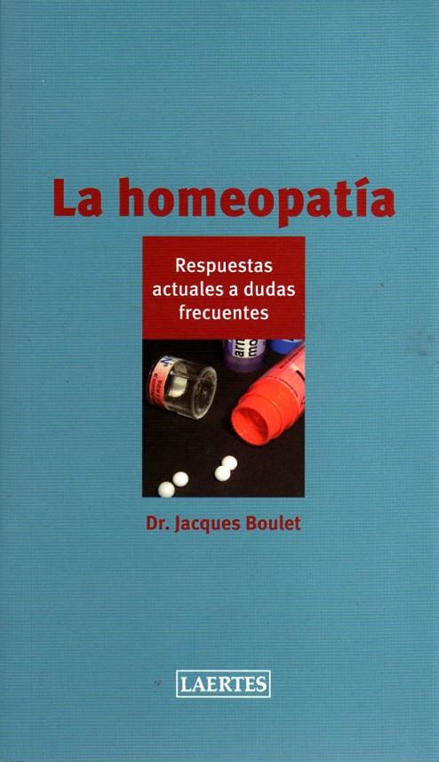 HOMEOPATIA, LA | 9788475846804 | JACQUES BOULET, DR.