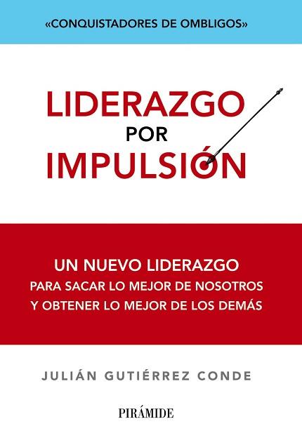 LIDERAZGO POR IMPULSIÓN | 9788436828344 | GUTIÉRREZ CONDE, JULIÁN