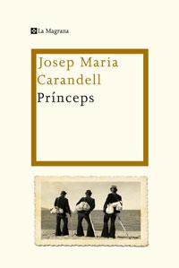 PRINCEPS | 9788498675894 | CARANDELL ROBUSTE, JOSEP MARIA