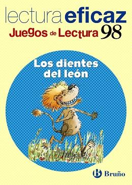 DIENTES DEL LEON LECTURA EFICAZ JUEGOS DE LECTURA 98 | 9788421697856