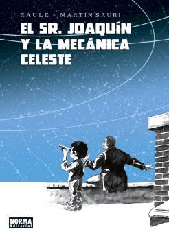 EL SEÑOR JOAQUIN Y LA MECANICA CELESTE | 9788467945584 | SAURI, SAURI/RAULE, RAULE