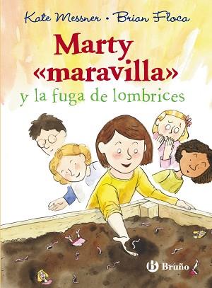 MARTY  " MARAVILLA "  Y LA FUGA DE LOMBRICES | 9788469601099 | MESSNER, KATE