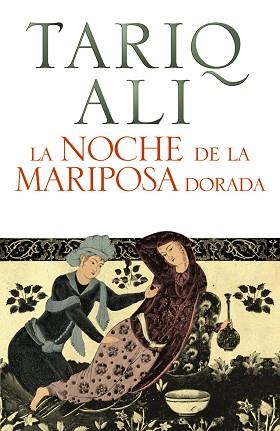 NOCHE DE LA MARIPOSA DORADA | 9788420609119 | ALI, TARIQ