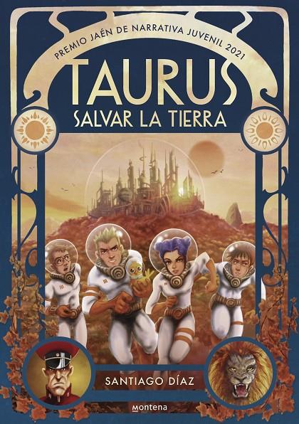 TAURUS. SALVAR LA TIERRA (PREMIO JAÉN DE NARRATIVA JUVENIL 2021) | 9788418483172 | DÍAZ, SANTIAGO