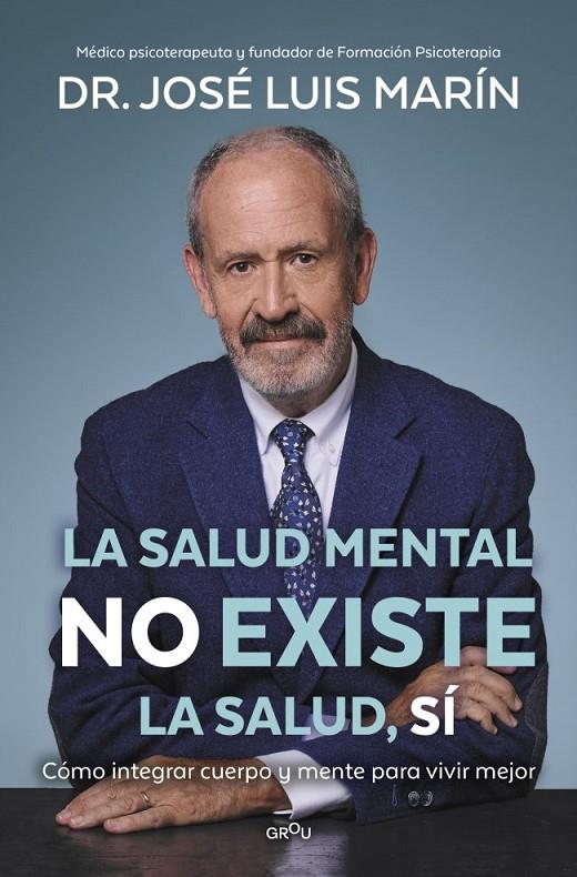 LA SALUD MENTAL NO EXISTE. LA SALUD, SÍ | 9791387598587