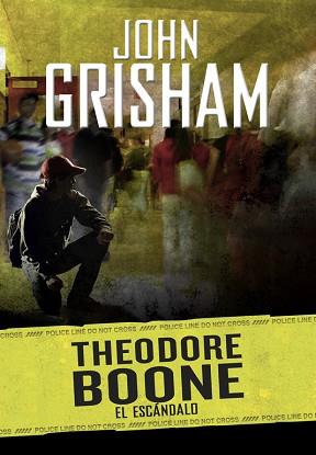 EL ESCÁNDALO (THEODORE BOONE 6) | 9788490437209 | GRISHAM, JOHN