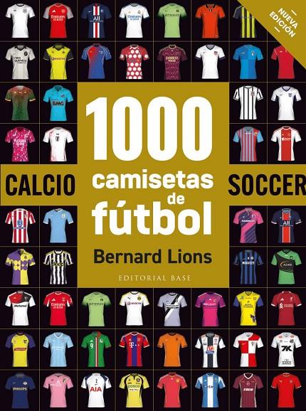 1000 CAMISETAS DE FÚBOL | 9788410043787 | LIONS, BERNARD