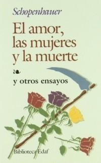 AMOR,LAS MUJERS Y LA MUERTE, EL | 9788471662644 | SCHOPENHAUER