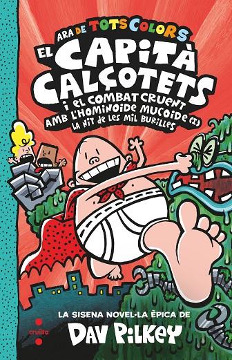 6. EL CAPITÀ CALÇOTETS I EL COMBAT CRUENT AMB L'HOMINOIDE MUCOIDE (I). LA NIT DE | 9788466154352 | PILKEY, DAV