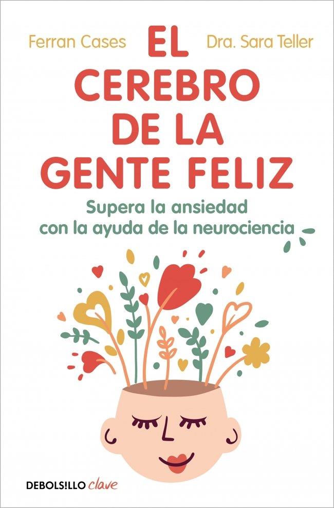 EL CEREBRO DE LA GENTE FELIZ | 9788466393201 | CASES, FERRAN / TELLER, DRA. SARA