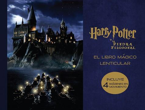 EL LIBRO MáGICO LENTICULAR DE HARRY POTTER Y LA PIEDRA FILOSOFAL | 9788893672573