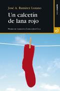UN CALCETÍN DE LANA ROJO | 9788415740575 | RAMÍREZ LOZANO, JOSÉ ANTONIO