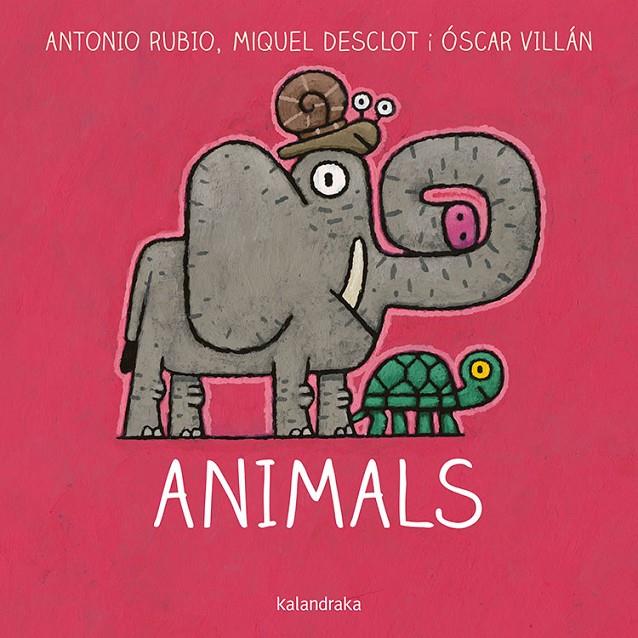 ANIMALS | 9788416804757 | RUBIO, ANTONIO / DESCLOT, MIQUEL