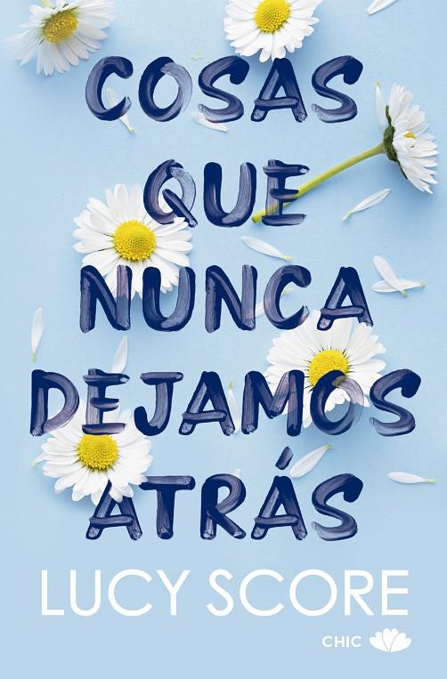 COSAS QUE NUNCA DEJAMOS ATRÁS | 9788419702562 | SCORE, LUCY