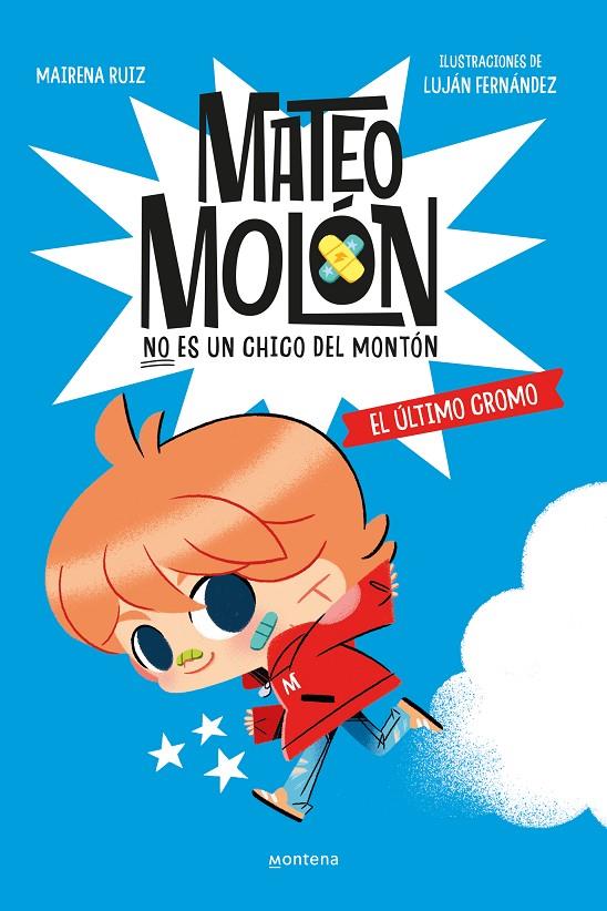 MATEO MOLÓN 1 - EL ÚLTIMO CROMO | 9788419746603 | FERNÁNDEZ, LUJÁN / RUIZ, MAIRENA