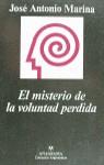 MISTERIO DE LA VOLUNTAD PERDIDA, EL | 9788433905505 | MARINA, JOSE ANTONIO